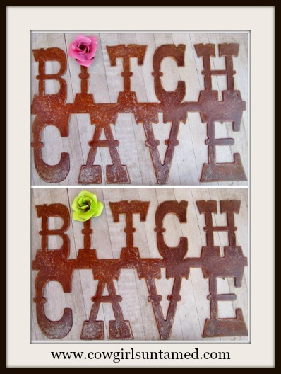 COWGIRL ATTITUDE DECOR Recycled Rustic Metal "Bitch Cave" with Turquoise Metal Rose Western Sign Home D�cor